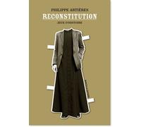 Reconstitution Jeux d'Histoire - Philippe Artières - Manuella Eds - broché - Essai