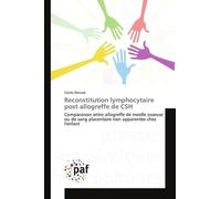Reconstitution Lymphocytaire Post Allogreffe De Csh - Comparaison Entre Allogreffe De Moelle Osseuse Ou De Sang Placentaire Non Apparentée Chez L'enfant