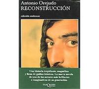 Reconstruccion / Reconstruction, Andanzas / Adventures Antonio Orejudo (Auteur)