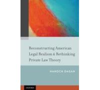 Reconstructing American Legal Realism & Rethinking Private Law Theory