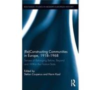 (Re)Constructing Communities In Europe, 1918-1968