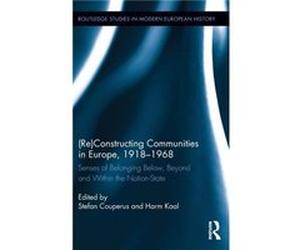 ReConstructing Communities in Europe 19181968 ReConstructing Communities in Europe 19181968 (Auteur)