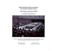 Reconstructing Europe 45 years after Yalta: The Charter of Paris (1990)