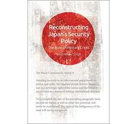 Reconstructing Japan's Security Policy