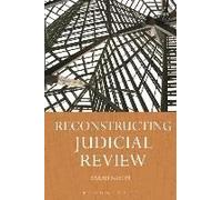 Reconstructing Judicial Review