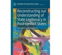 Reconstructing our Understanding of State Legitimacy in Postconflict States - Ruby Dagher - Springer Nature Switzerland AG - Livre en Anglais - Paperback Ruby DagherRuby Dagher (Auteur)