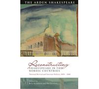 Reconstructing Shakespeare In The Nordic Countries: National Revival And Interwar Politics, 1870 - 1940