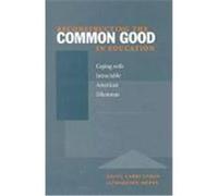 Reconstructing the Common Good in Education