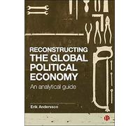 Reconstructing The Global Political Economy