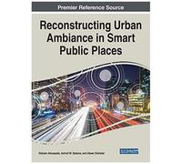 Reconstructing Urban Ambiance In Smart Public Places