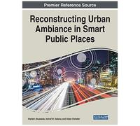 Reconstructing Urban Ambiance In Smart Public Places