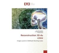 Reconstruction 3D du crâne - Dorra Ben Sellem - Universitaires Europeennes - broché - Essai