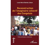 Reconstruction de l’imaginaire collectif des Congolais - Likoso Louis Marie Bambu - L'harmattan - broché - Essai