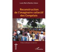 Reconstruction de l’imaginaire collectif des Congolais - Likoso Louis Marie Bambu - L'harmattan - broché - Essai