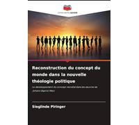 Reconstruction du concept du monde dans la nouvelle théologie politique