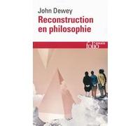 Reconstruction en philosophie John Dewey (Auteur), Richard Rorty (Préface), Patrick Di Mascio (Traduction)