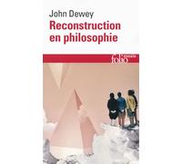Reconstruction en philosophie - John Dewey - Gallimard - Poche - Essai