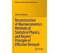 Reconstruction Of Macroeconomics: Methods Of Statistical Physics, And Keynes' Principle Of Effective Demand