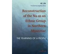 Reconstruction Of The Nu As An Ethnic Group In Northern Myanmar