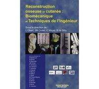 Reconstruction osseuse et cutanee : biomecanique et technique de l'ingenieur Obert L (Auteur)