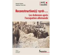 Reconstruction(s) 1918-... Les Ardennes après l'occupation allemande - Nicolas Charles - Presses Universitaires Du Septen-Trion - broché - Essai