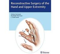 Reconstructive Surgery Of The Hand And Upper Extremity Gunter Germann (Auteur)