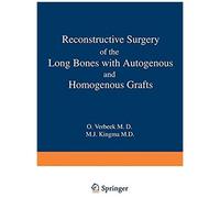 Reconstructive Surgery Of The Long Bones With Autogenous And Homogenous Grafts