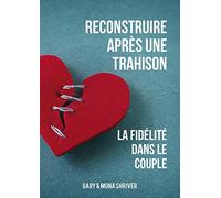 Reconstruire après une trahison