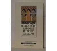 Reconstruire la pensée religieuse de l'islam