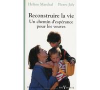 Reconstruire la vie. un chemin d'espérance pour les veuves - JOLY PIERRE - Cerf - Livre