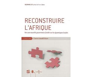 Reconstruire l'Afrique Vers une Nouvelle Gouvernance Fondee Sur - Ousmane Sy - Mayer Charles Leopold Eds - broché - Essai