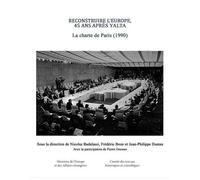 Reconstruire L'europe, 45 Ans Après Yalta - La Charte De Paris (1990)