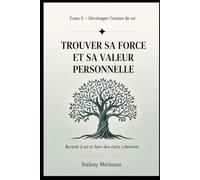 Reconstruire sa vie intérieure - Tome 5: S’aligner, incarner et créer une vie qui te ressemble
