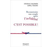 Reconstruire son couple après l'infidélité c'est possible !