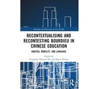 Recontextualising And Recontesting Bourdieu In Chinese Education