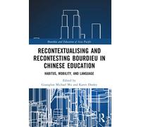 Recontextualising And Recontesting Bourdieu In Chinese Education