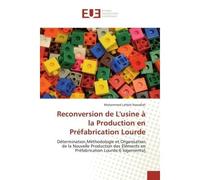 Reconversion de L'usine à la Production en Préfabrication Lourde - Mohammed Nasrallah - Universitaires Europeennes - broché - Livre