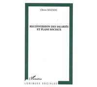 Olivier Mazade – La reconversion des salariés et plans sociaux
