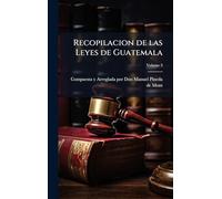 Recopilacion de las Leyes de Guatemala