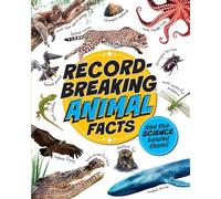 Record-Breaking: Animal Facts: And the science behind them!