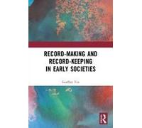 Record-Making And Record-Keeping In Early Societies