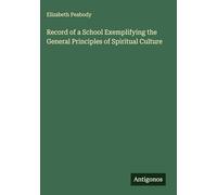 Record of a School Exemplifying the General Principles of Spiritual Culture