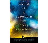 Record of a Spaceborn Few Becky Chambers (Auteur)