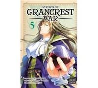 Record of Grancrest War Vol. 5 by Makoto Yotsuba Unknown (Auteur)