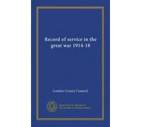 Record of service in the great war 1914-18