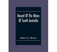 Record Of The Mines Of South Australia