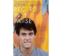 Record Play Pause: Confessions of a Post-Punk Percussionist: the Joy Division Years: Volume I