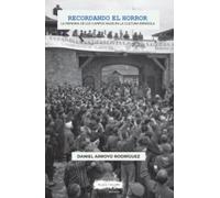 Recordando el horror: La memoria de los campos nazis en la cultura española
