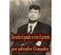 Recordar el pasado es vivir el presente