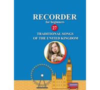 Recorder For Beginners. 27 Traditional Songs From The United Kingdom